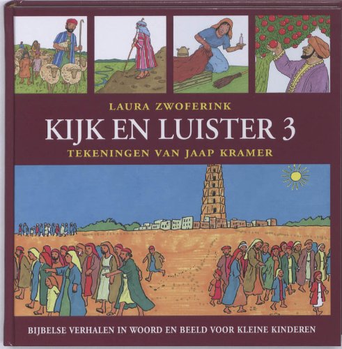 KIJK EN LUISTER Deel 3 (Kijk en luister: bijbelse verhalen in woord en beeld voor kleine kinderen) Non-fiction