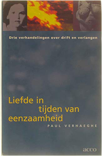 Liefde in tijden van eenzaamheid: drie verhandelingen over drift en verlangen (Acco PS, Band 304) Books