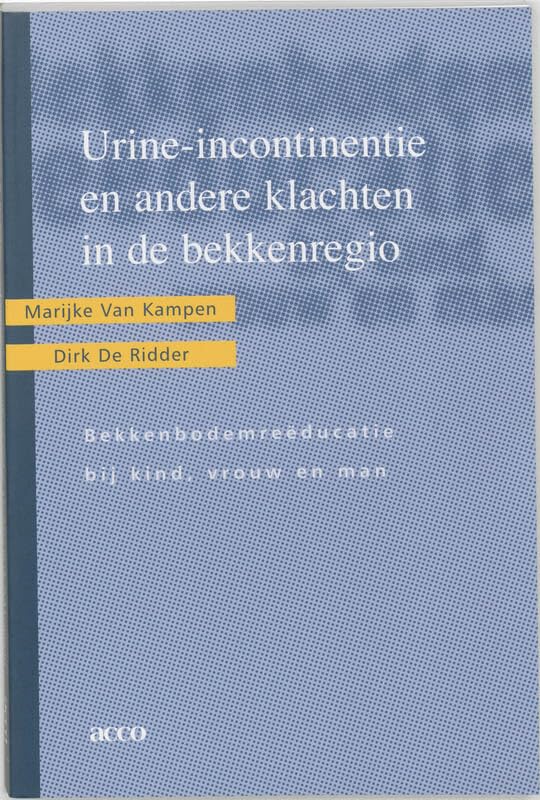Urine-incontinentie en andere klachten in de bekkenregio: bekkenbodemreëducatie bij kind, vrouw en man book