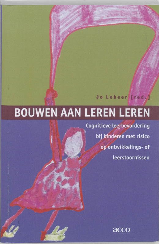 Bouwen aan leren leren: cognitieve leerbevordering bij kinderen met risico op ontwikkelings- of leerstoornissen book