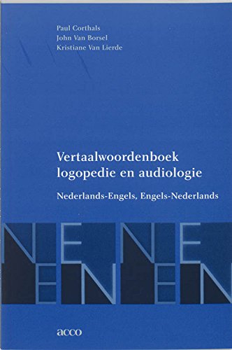 Vertaalwoordenboek logopedie en audiologie: Nederlands-Engels, Engels-Nederlands Medicine