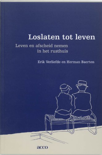 Loslaten tot leven: leven en afscheid nemen in het rusthuis Psychology