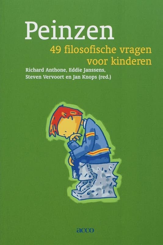 Peinzen: 49 filosofische vragen van kinderen: 49 filosofische vragen van kinderen book