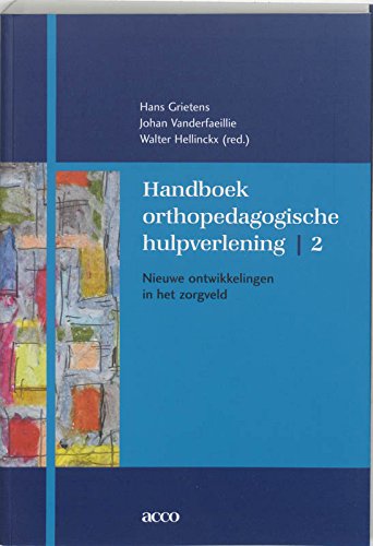 Handboek orthopedagogische hulverlening. Nieuwe ontwikkelingen in het zorgveld-deel 2 book