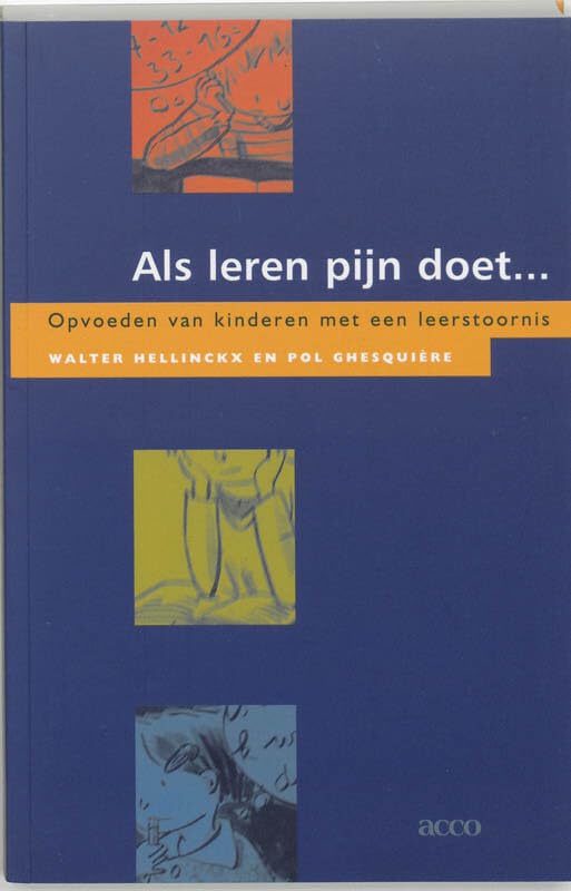 Als leren pijn doet ...: opvoeden van kinderen met een leerstoornis Books