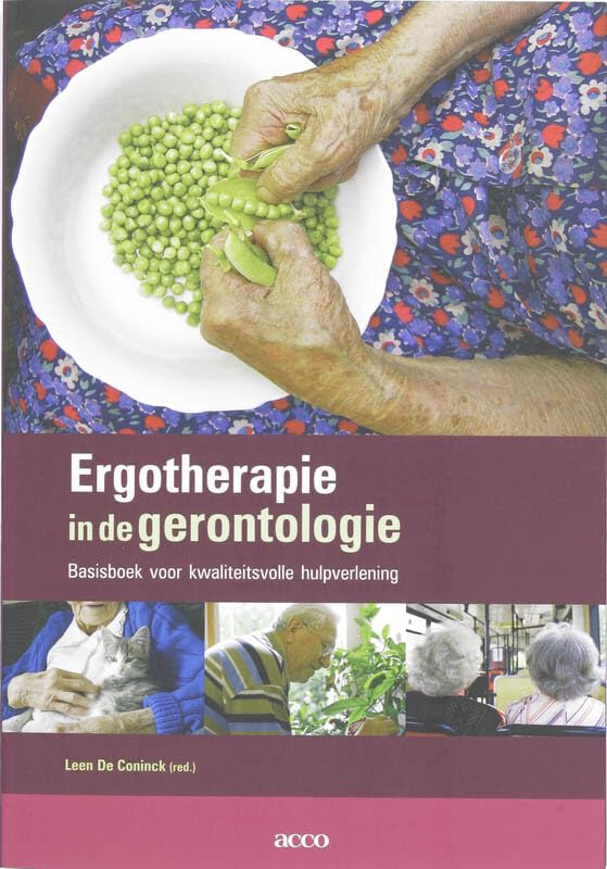 Ergotherapie in de gerontologie. Basisboek voor kwaliteitsvolle hulpverlening book
