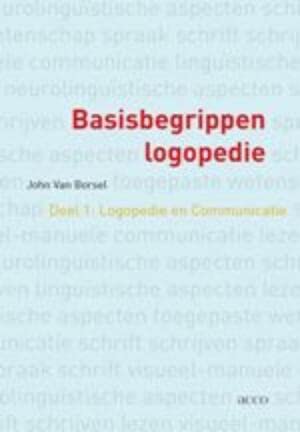 Basisbegrippen logopedie. Boekdeel 1: Logopedie en communicatie: Boekdeel 1: Logopedie en communicatie book