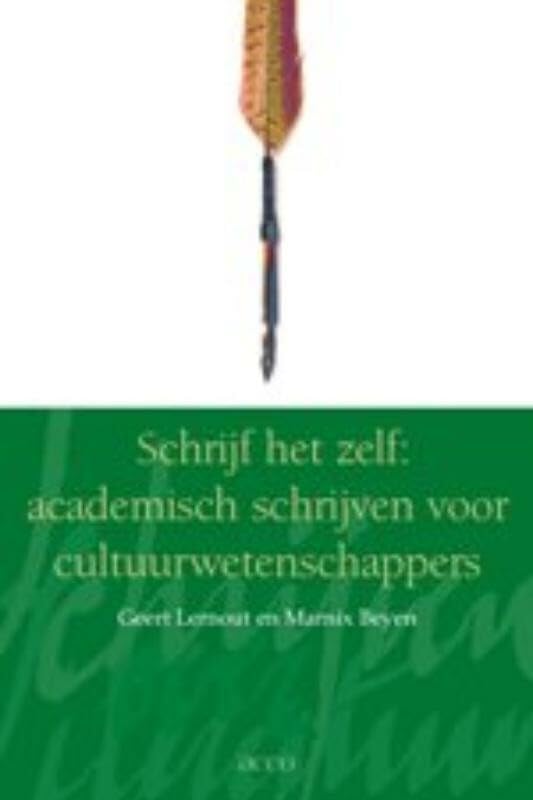 Schrijf het zelf: academisch schrijven voor cultuurwetenschappers book