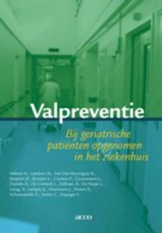 Valpreventie: bij geriatrische patiënten opgenomen in het ziekenhuis book