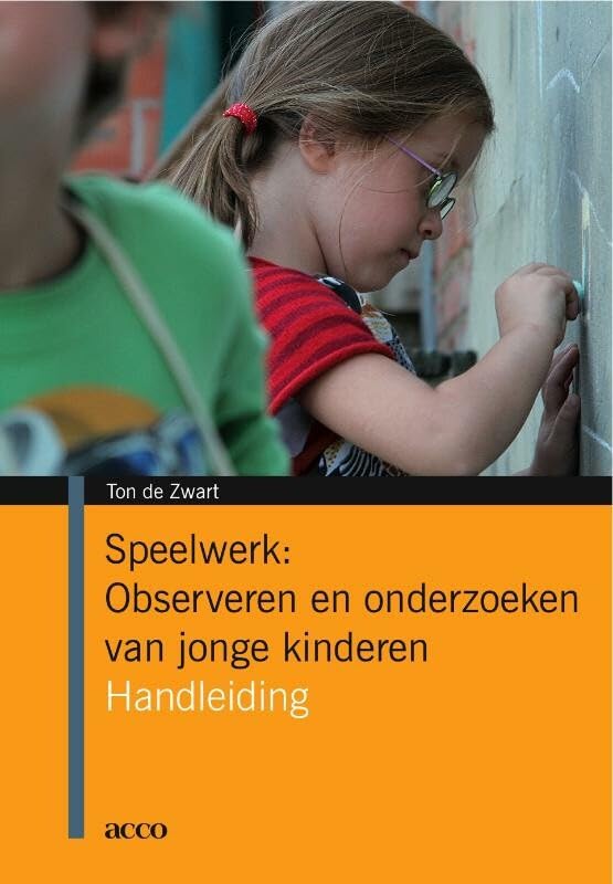 Speelwerk: observeren en onderzoeken van jonge kinderen. Handleiding: Handleiding book
