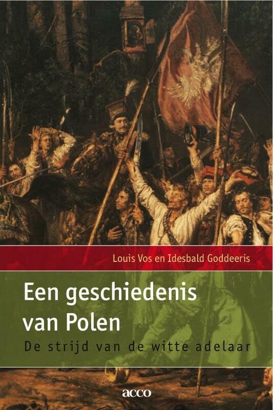 Een geschiedenis van Polen: de strijd van de witte adelaar Politics & History