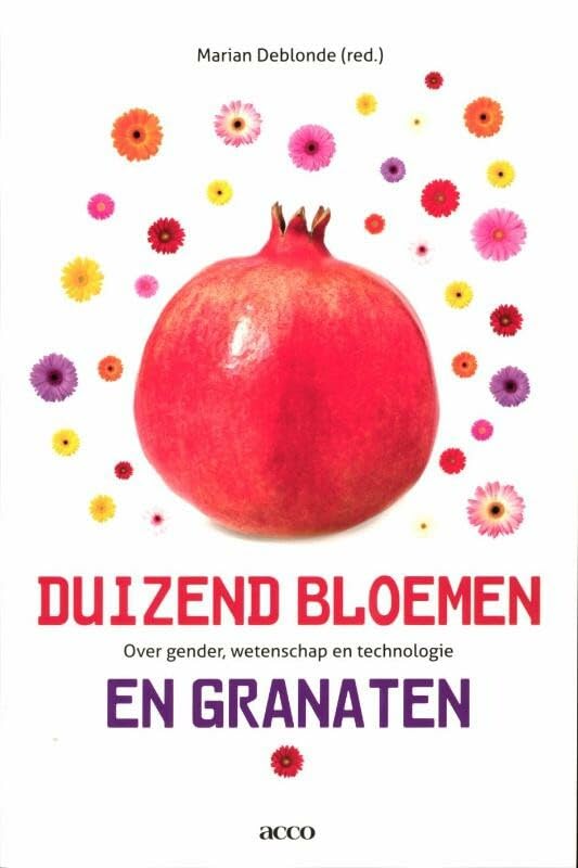 Duizend bloemen en granaten: over gender, wetenschap en technologie Books