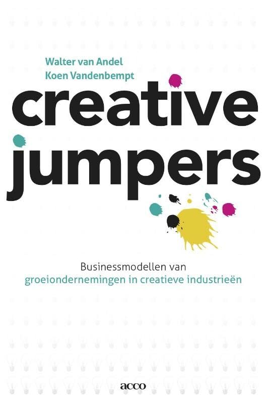 Antwerp management books 4: Creative jumpers: businessmodellen van groeiondernemeingen in creatieve industrieën book