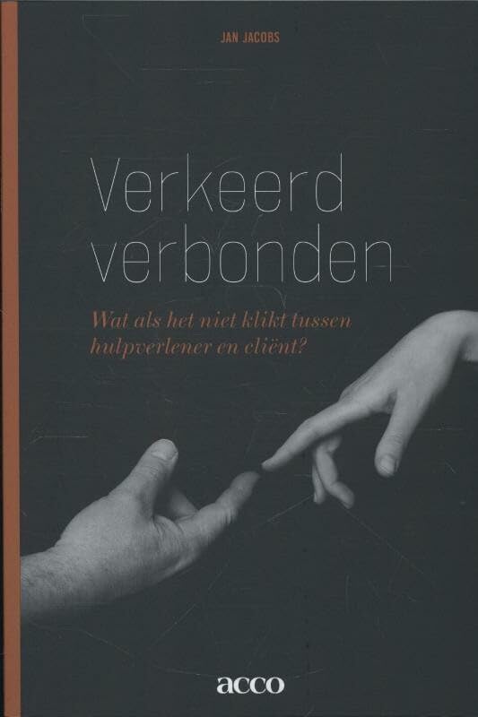 Verkeerd verbonden: wat als het niet klikt tussen hulpverlener en cliënt? book