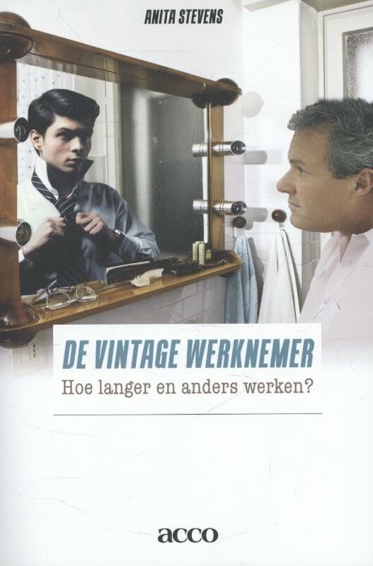 De vintage werknemer: hoe langer en anders werken? Business, Finance & Career