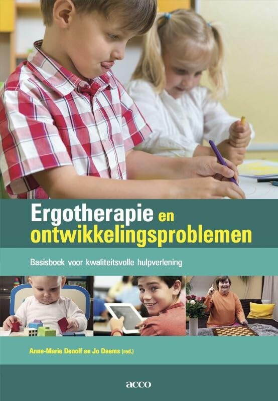 Ergotherapie en ontwikkelingsproblemen: basisboek voor kwaliteitsvolle hulpverlening book