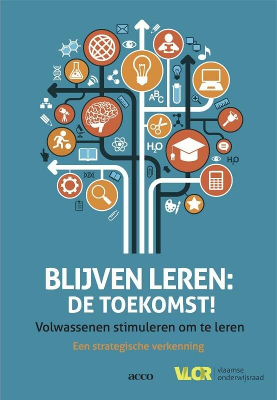 Blijven leren: de toekomst! : volwassenen stimuleren om te leren : een strategische verkenning book