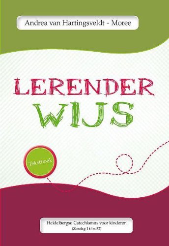 Lerenderwijs Tekstboek: Heidelbergse Catechismus voor kinderen (Zondag 1 t/m 52) book
