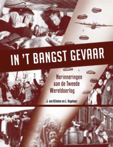 In 't bangst gevaar: herinneringen aan de tweede wereldoorlog book