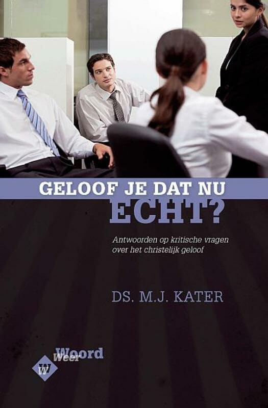 Geloof je dat nu echt?: antwoorden op kritische vragen over het christelijke geloof book