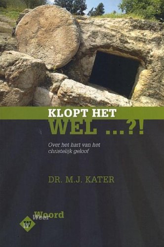 Klopt het wel...?!: over het hart van het Christelijk geloof book
