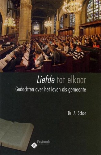 Liefde tot elkaar: gedachten over het leven als gemeente book