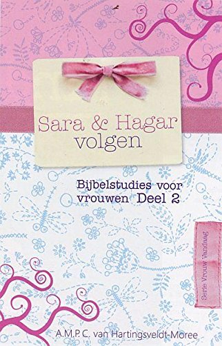 Sara & Hagar volgen: Bijbelstudies voor vrouwen, deel 2 (Bijbelstudies voor vrouwen, 2) Religion & Esotericism