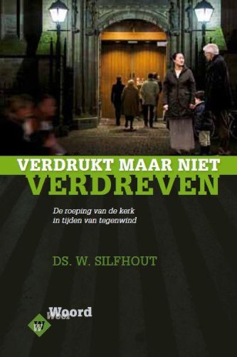 Verdrukt, maar niet verdreven: de roeping van de kerk book