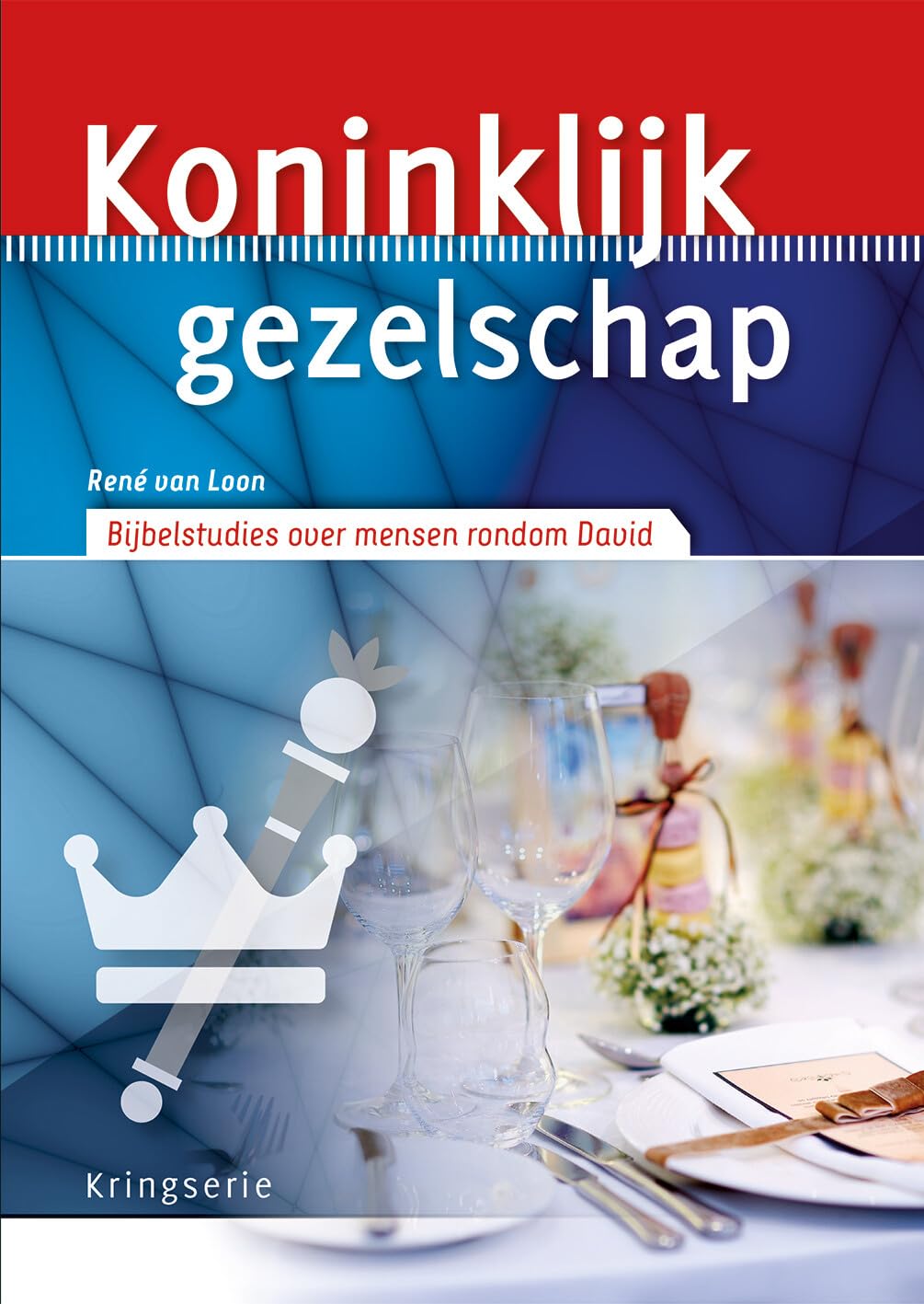Koninklijk gezelschap: bijbelstudies over mensen rond David (Kringserie) Religion & Esotericism