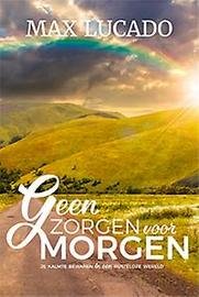 Geen zorgen voor morgen: Je kalmte bewaren in een rusteloze wereld book