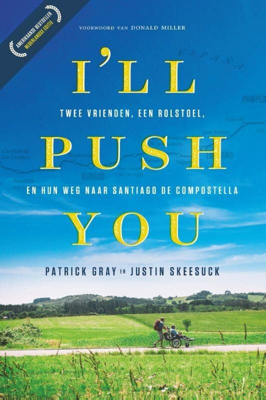 I'll push you: twee vrienden, een rolstoel en hun weg naar Santiago de Compostella Books