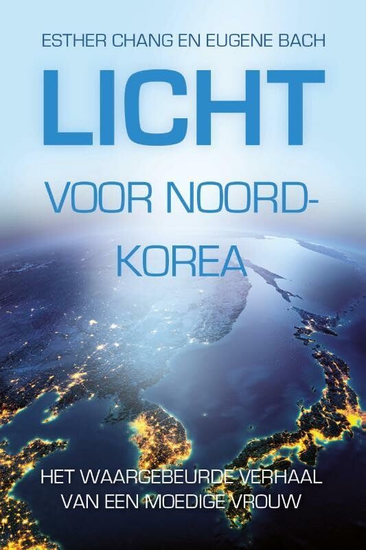 Licht voor Noord-Korea: het waargebeurde verhaal van een moedige vrouw Books
