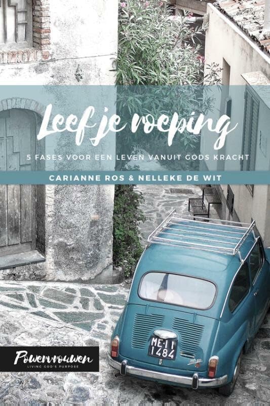 Leef je roeping: 5 fases voor een leven vanuit Gods kracht book