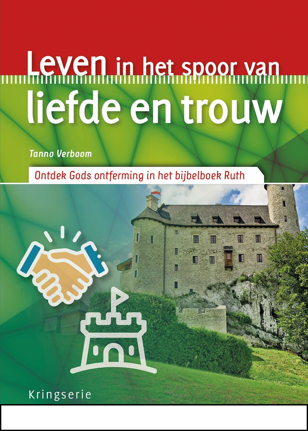Leven in het spoor van liefde en trouw: Ontdek Gods ontferming in het bijbelboek Ruth book