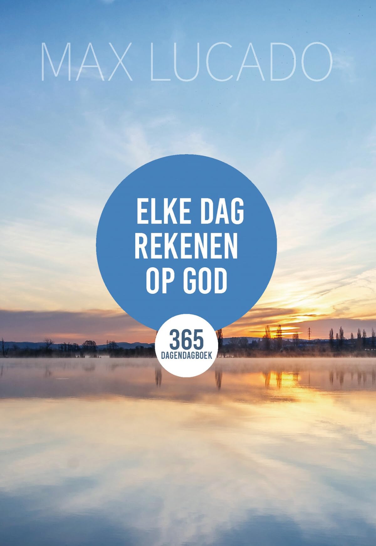 Elke dag rekenen op God: 365 dagen dagboek book