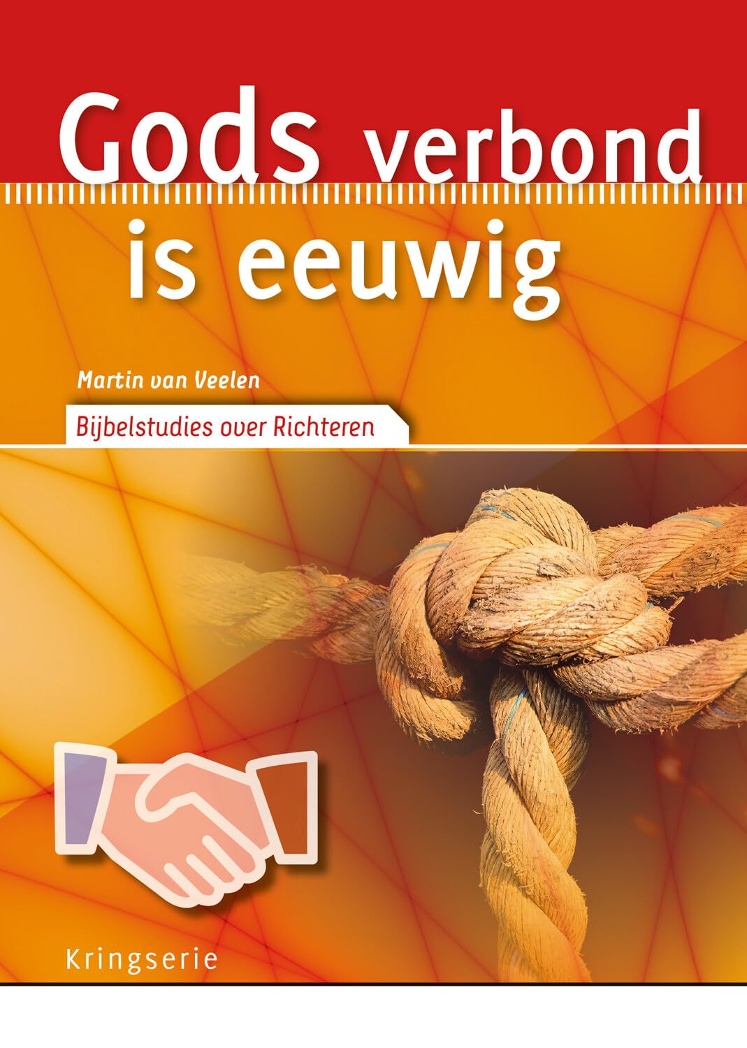 Gods verbond is eeuwig: Bijbelstudies over Richteren (Kringserie) Religion & Esotericism