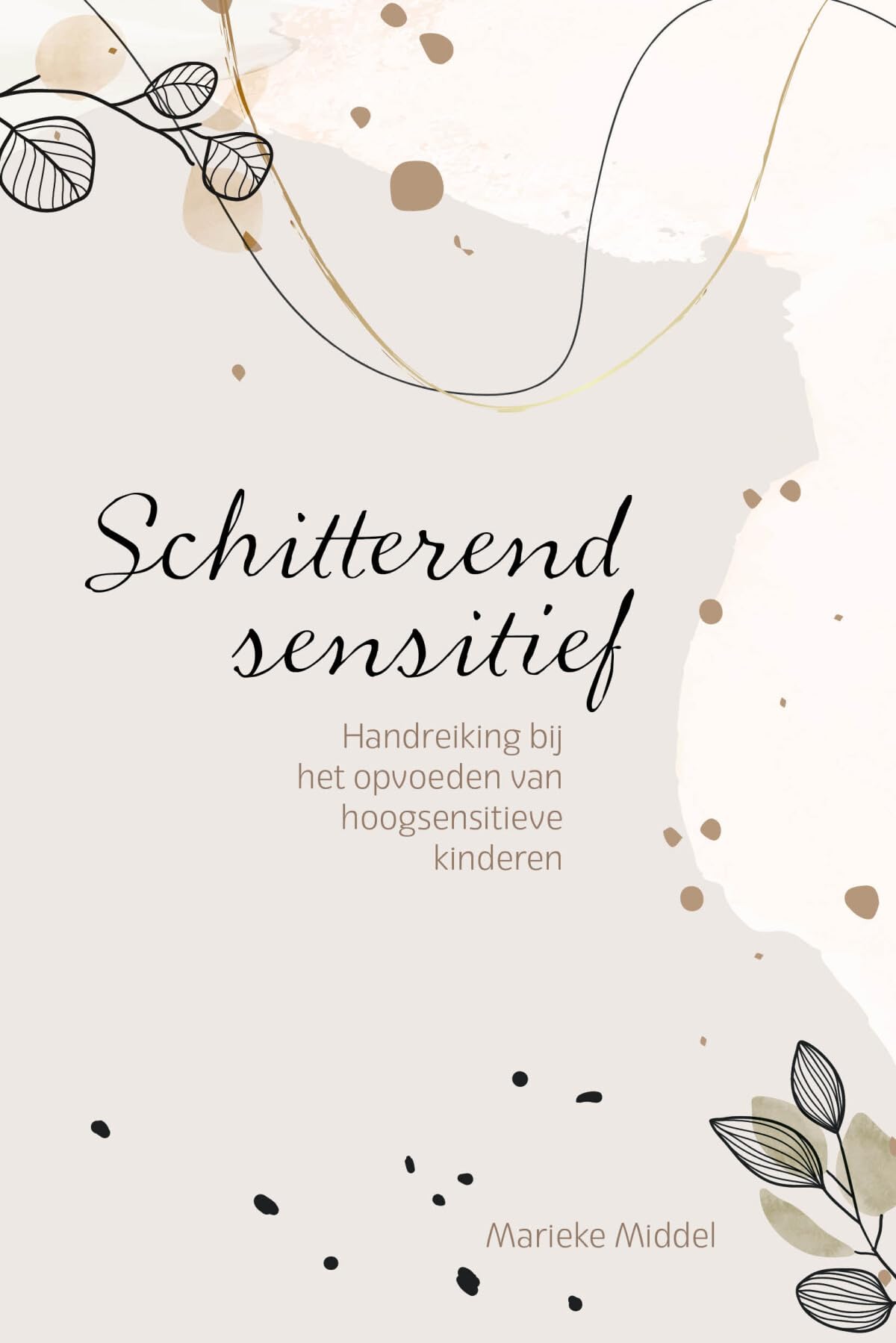 Schitterend sensitief: handreiking bij het opvoeden van hoogsensitieve kinderen Religion & Esotericism