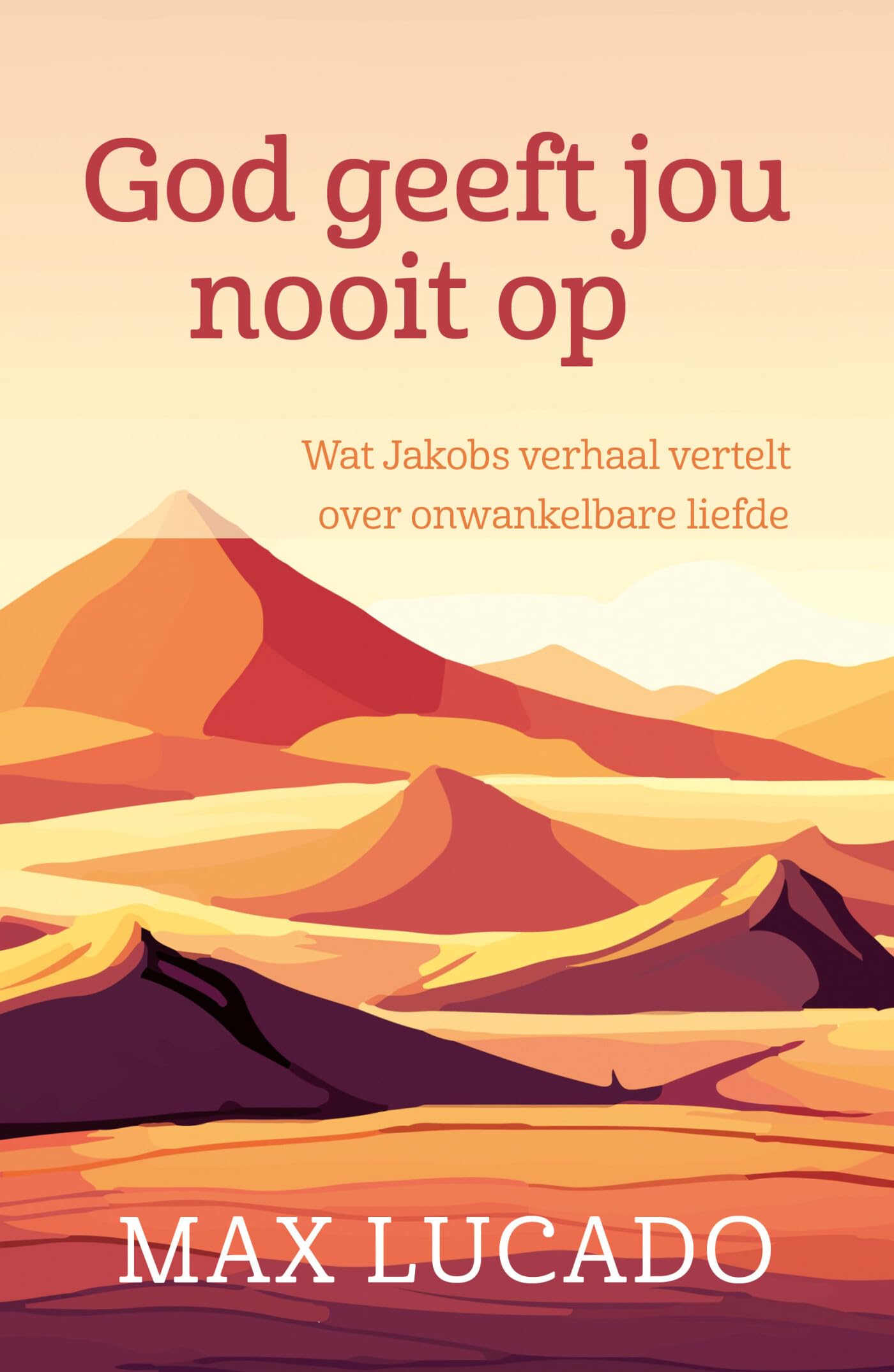 God geeft jou nooit op: Wat Jakobs verhaal vertelt over onwankelbare liefde Religion & Esotericism