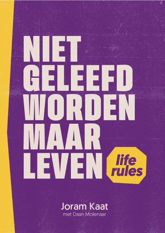 Niet geleefd worden maar leven: Life Rules Religion & Esotericism