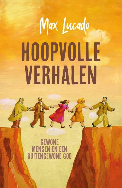 Hoopvolle verhalen: Gewone mensen en een buitengewone God Religion & Esotericism