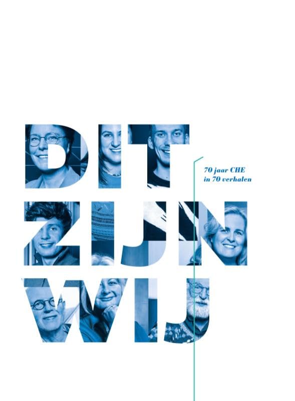 Dit zijn wij: 70 jaar CHE in 70 verhalen book