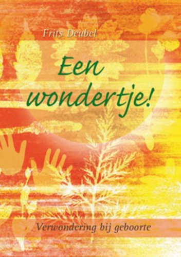 WONDERTJE, EEN - aansprekende gedichten: Verwondering bij geboorte book