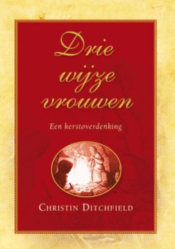 Drie wijze vrouwen: een kerstoverdenking book