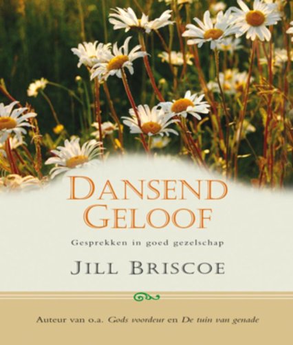 DANSEND GELOOF: Gesprekken in goed gezelschap book