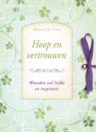 HOOP EN VERTROUWEN - Woorden vol liefde en inspiratie book