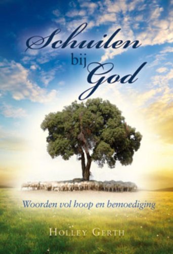 Schuilen bij God: woorden vol hoop en bemoediging book