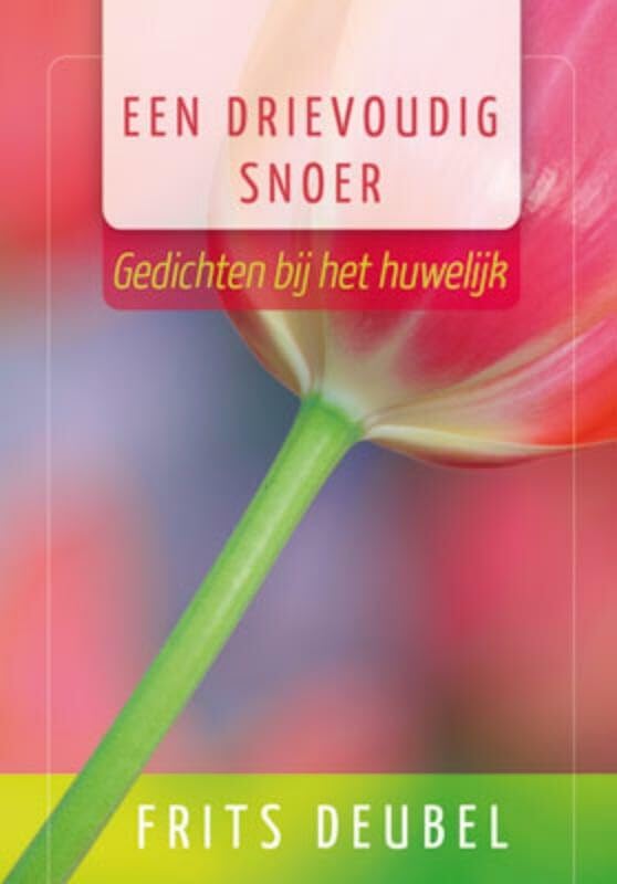 DRIEVOUDIG SNOER, EEN Aansprekende gedichten: Gedichten bij het huwelijk book