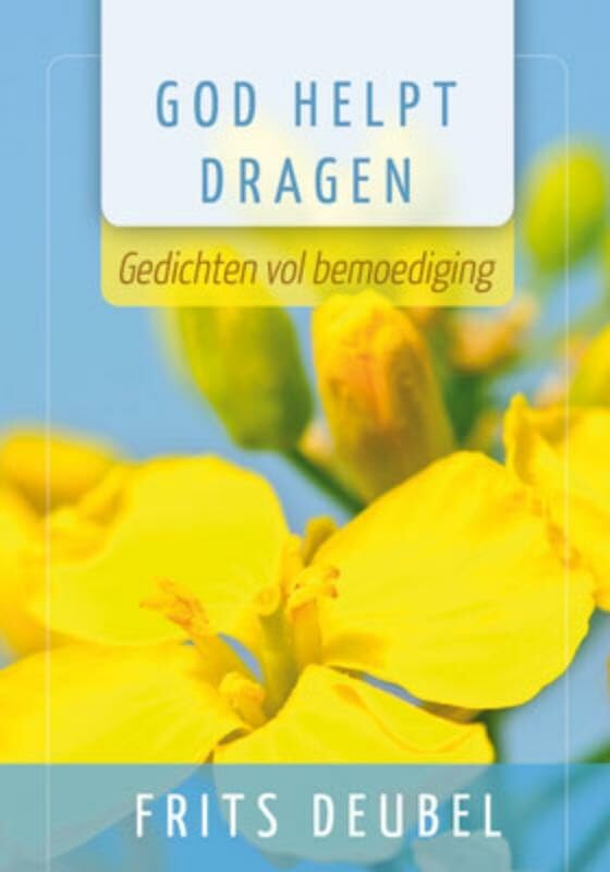 GOD HELPT DRAGEN - aansprekende gedichten: Gedichten vol bemoediging (Aansprekende gedichtenserie) Books
