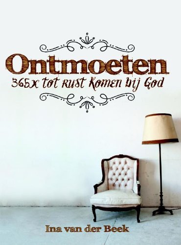 Ontmoeten: 365x tot rust komen bij God book