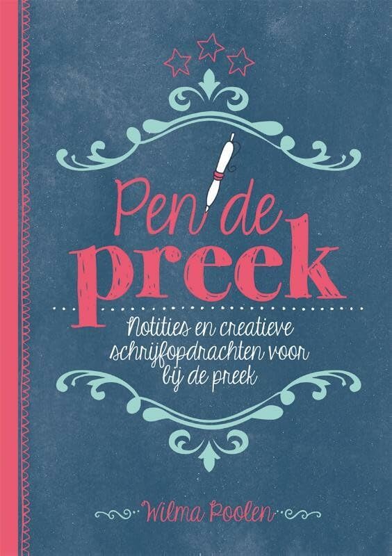 Pen de preek: notities en creatieve schrijfopdrachten voor bij de preek book